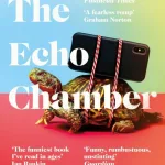 The Echo Chamber By John Boyne
