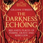 The Darkness Echoing by Dr Gillian O'Brien