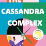 The Cassandra complex by Holly Smale