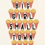 Big Girl, Small Town By Michelle Gallen