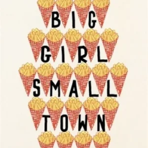 Big Girl, Small Town By Michelle Gallen