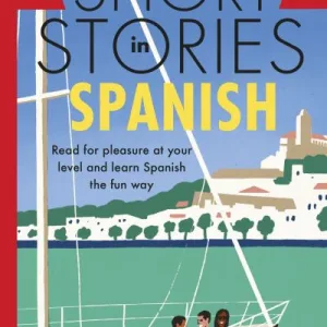 Short Stories In Spanish For Beginners. Volume 2 By Olly Richards