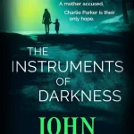 The Instruments Of Darkness By John Connolly
