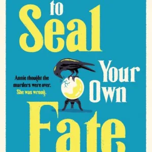How To Seal Your Own Fate By Kristen Perrin