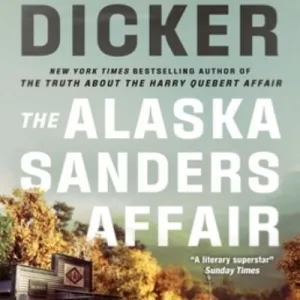 The Alaska Sanders Affair By Jo?l Dicker