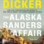The Alaska Sanders Affair By Joél Dicker