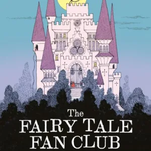 The Fairy Tale Fan Club By Richard Ayoade