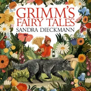Grimm'S Fairy Tales By Sandra Dieckmann