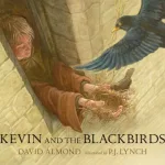 Kevin And The Blackbirds By David Almond