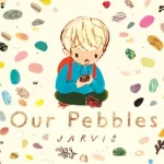 Our Pebbles By 1985 Jarvis