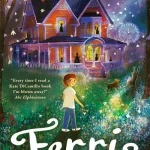 Ferris by Kate DiCamillo