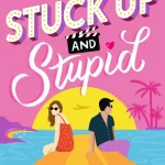 Stuck Up & Stupid By Angourie Rice
