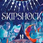 Skipshock By Caroline O'Donoghue