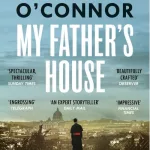 My Father'S House By Joseph O'Connor