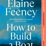 How to build a boat by Elaine Feeney