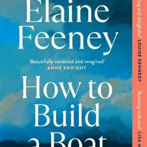 How to build a boat by Elaine Feeney