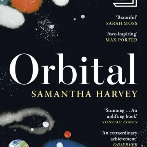 Orbital By Samantha Harvey