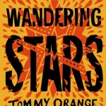 Wandering Stars By Tommy Orange