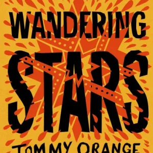 Wandering Stars By Tommy Orange