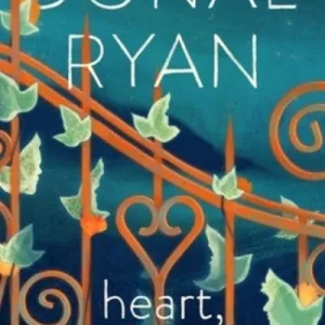 Heart, Be At Peace By Donal Ryan