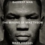 Baddest Man By Mark Kriegel