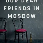 Our Dear Friends In Moscow By I. Borogan