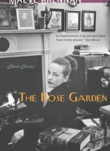The Rose Garden By Maeve Brennan