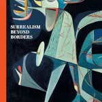Surrealism beyond borders by D'Alessandro Stephanie