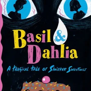 Basil & Dahlia By Joy Mccullough