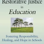 Little Book Of Restorative Justice In Education: Fostering Responsibility, Heali By Katherine Evans