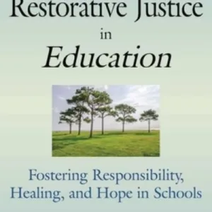 Little Book Of Restorative Justice In Education: Fostering Responsibility, Heali By Katherine Evans
