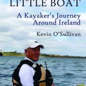 Big Dream, Little Boat By Kevin O'Sullivan
