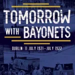 Tomorrow with bayonets by  Derek Molyneux