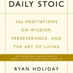 Daily Stoic by Ryan Holiday