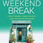 The Weekend Break By Ruth O'Leary