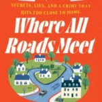 Where All Roads Meet By Marie O'Connor