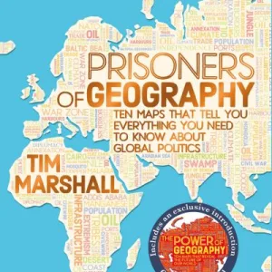 Prisoners Of Geography By Tim Marshall