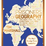 Prisoners Of Geography By Tim Marshall