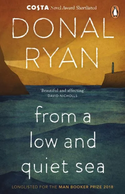 From A Low And Quiet Sea By Donal Ryan
