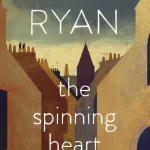 Spinning Heart By Donal Ryan