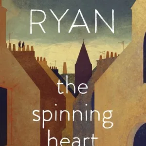 Spinning Heart By Donal Ryan
