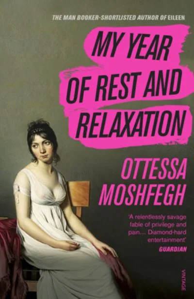 My Year Of Rest And Relaxation By Ottessa Moshfegh