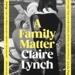A Family Matter By Claire Lynch