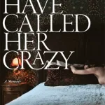 Men Have Called Her Crazy By Annamarie Tendler