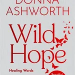 Wild Hope By Donna Ashworth