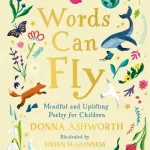Words Can Fly By Donna Ashworth