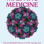 The Living Medicine By Lina Zeldovich