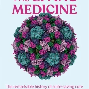The Living Medicine By Lina Zeldovich