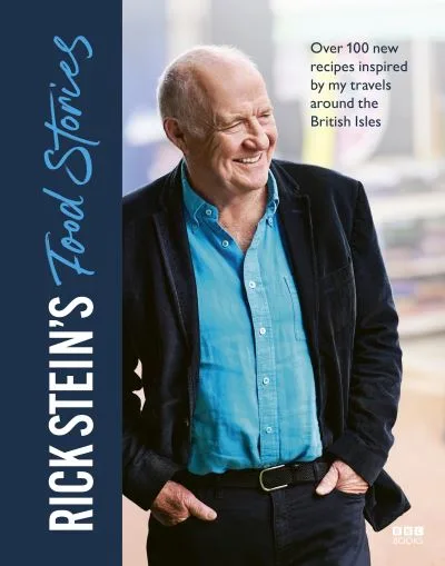 Rick Stein'S Food Stories By Rick Stein