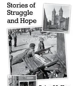 Ardoyne ’69: Stories of Struggle and Hope by Brian McKee